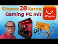 Krasser 28 Core Gaming Pc mit AliExpress Set und dem Kediers G800. Zusammenbau und Benchmarks.