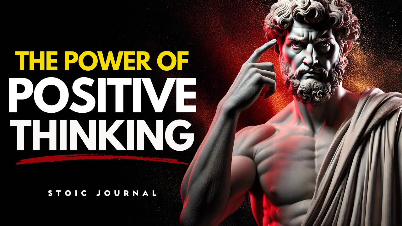 THE POWER OF POSITIVE THINKING | STOIC PHILOSOPHY