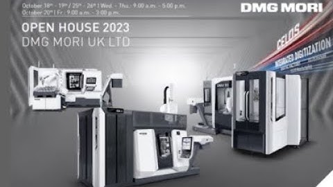 Exclusive look at DMG MORI Open House 2023: Automation & Innovation Showcase!