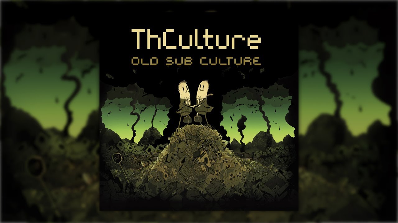 THCulture - Old Sub Culture