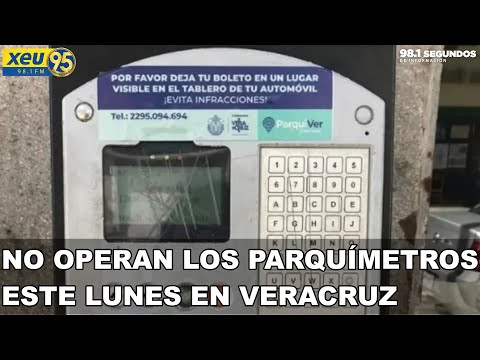No operan los parquímetros este lunes en Veracruz
