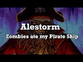 Alestorm Zombies Ate My Pirate Ship Unofficial Lyric Video Alestorm Zombies Ate My Pirate Ship Unofficial Lyric Video
