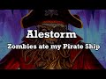 Alestorm - Zombies ate my Pirate Ship (Unofficial Lyric Video)