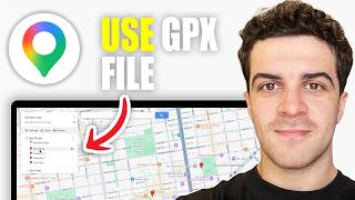 How to Use GPX Files in Google Maps (2026 Guide)