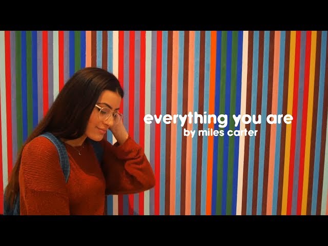 Everything you are.