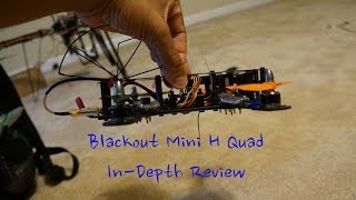 Blackout Mini H Quad In-Depth Review