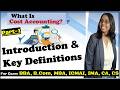 (Part-1) Key Definitions of Cost Accounting by Kirti Rane For BBA, B.Com, MBA, ICMAI, IMA, CA, CS,