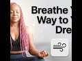 Your Breath is the Bridge: Manifestation &amp; Breathwork