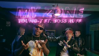 YOUNG-T - MY ZONE FT. BOSS RUFF (Official video) 🇱🇦🇺🇸