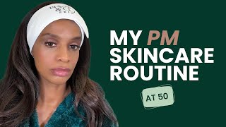 The PM Routine That Keeps My Skin Glowing at 50