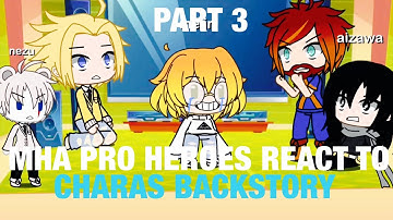 MHA PRO HEROES REACT TO CHARA’S BACKSTORY (UNDERTALE) / gacha / my AU