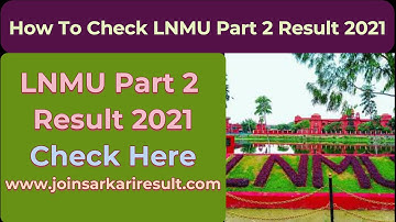 LNMU Part-2 BA / BSC / BCOM Result 2021 February Last Week Declared Lalit Narayan Mithla University