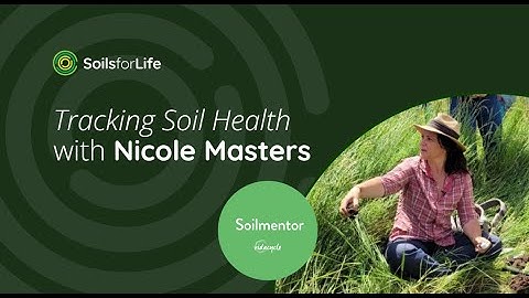Webinar: Tracking Soil Health with Nicole Masters and Soilmentor