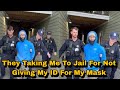 Cops Arrest Man For Wearing A Mask
