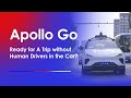 What Is It Like To Ride in Fully Driverless Apollo Go Robotaxi?｜Baidu Smart Transportation
