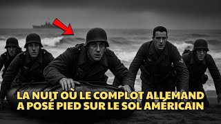 Ce que les espions allemands ont dit en posant le pied sur le sol américain