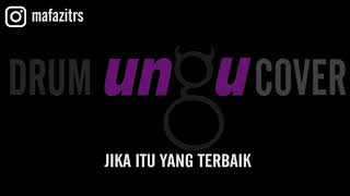 Ungu - Jika Itu yang Terbaik | Mafazi Taris Drum Cover