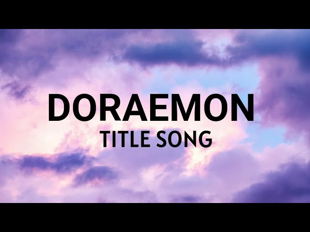 Doraemon Oldest Title Song - Lyrical Video | LyricalLyfe class=