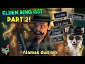 GST | Metode Cepat Kaya Dengan Makan Ceker!?!!?? | Elden Ring - Part 2