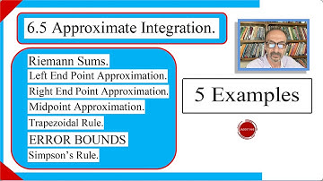 6.5 Approximate Integration_5 Examples.