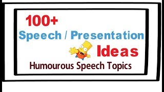 Presentation topic ideas |100+ speech and presentation ideas |Humorous ideas