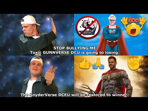 Stop Bullying Me (SnyderVerse will be Winner & GunnVerse going to Lose)