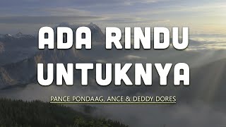 Ada Rindu Untuknya  Pance Pondaag Ance U0026 Deddy Dores