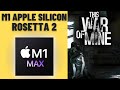 This War Of Mine - Rosetta 2 - MacBook Pro 2021 M1 Max 32 GB