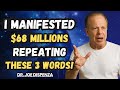 You Just Need To Repeat 3 Words And Money WILL FLOW EFFORTLESSLY 💸 | JOE DISPENZA
