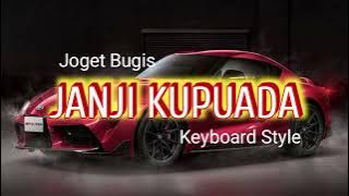 Lagu Joget Bugis terbaru 2025 Remix || Janji Kapuada || Musik Style Keyboard
