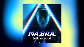 MA.BRA. - talk about (Ma.Bra. Mix) 145 Bpm