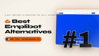 Best Emplibot Alternatives for Fully Automated Blogging: Autoblogging.ai vs Kitful vs Agility Writer