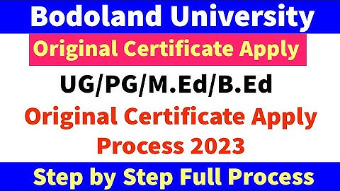 Bodoland University UG/PG/MEd/B.Ed Original Certificate Apply Process | BU Original Certificate 2023