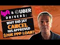 Uber & Lyft Drivers: Why Did Jay Cancel His Approved $20K PPP Loan?