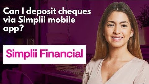 Can I deposit cheques via Simplii mobile app? 