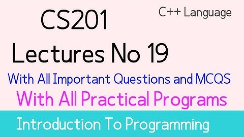 cs201 lecture 19 | cs201 short lecture 19 | cs201 short lectures| By Muhammad Saqib