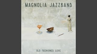 So Soft Your Goodbye - Magnolia Jazzband