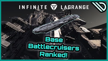 Infinite Lagrange |  Base Battlecruisers Ranked and giveaway