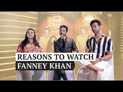 fanney-khan-movie-|-cast-gives-reasons-to-watch-the-film-|-anil-kapoor-|-aishwarya-rai-bachchan