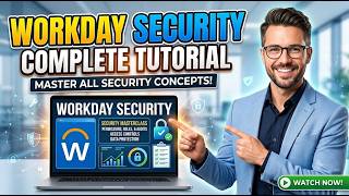 Workday Security Complete Tutorial | Domains, Business Processes, Roles & Security Groups