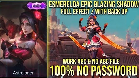 SCRIPT SKIN EPIC ESMERALDA BLAZING SHADOW FULL EFFECT NO PASSWORD WORK ABC & NO ABC FILE YVE PATCH