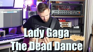 Lady Gaga - The Dead Dance Guitar cover