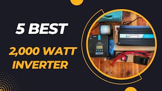 Top 5 Best 2,000 Watt Inverter In 2023