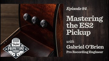 Getting Pro-Quality Sound from Taylor’s ES2 Pickup | Taylor Primetime Episode 84 (live podcast)