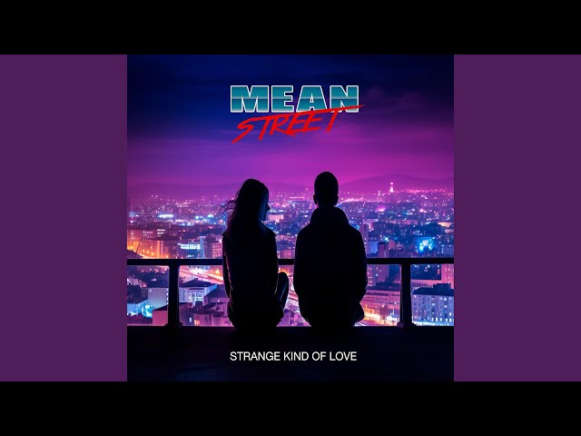 Mean Street - Strange Kind Of Love