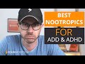 Best Nootropics for ADHD & ADD - Get Focused!