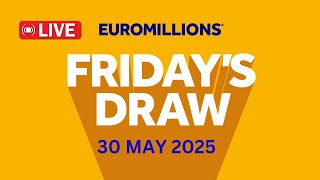 The National Lottery Euromillions Draw Live Results From Friday 30 May 2025 | Euromillions live
