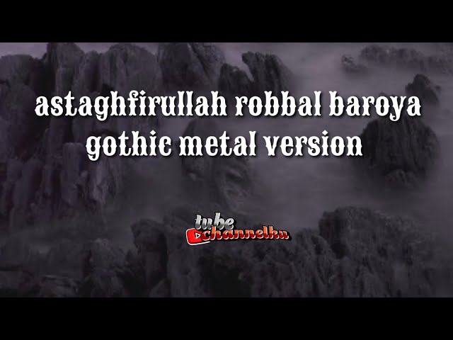 astaghfirullah || gothic metal version #sholawat class=