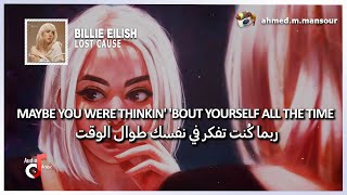 Billie Eilish - Lost Cause (lyrics) مترجمة