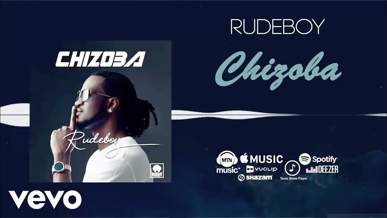 Rudeboy   Chizoba Official Audio